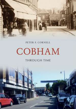 Cobham Through Time de Peter F. Cornell