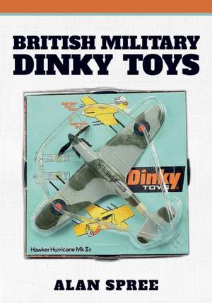 British Military Dinky Toys de Alan Spree