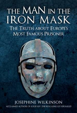 The Man in the Iron Mask de Josephine Wilkinson