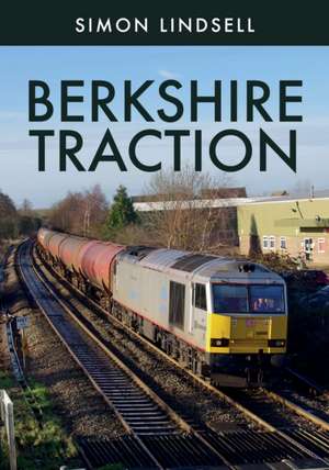 Berkshire Traction de Simon Lindsell