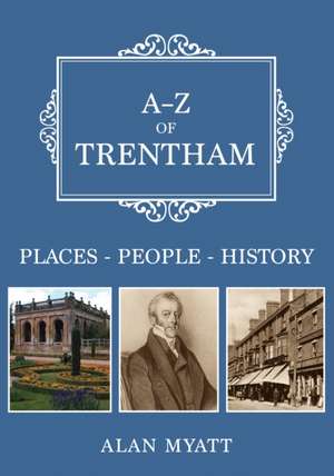 A-Z of Trentham de Alan Myatt