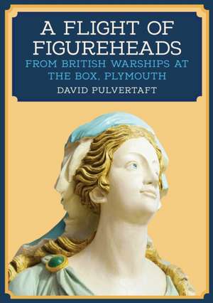 A Flight of Figureheads de David Pulvertaft