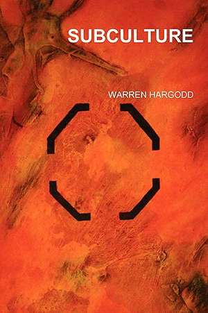 Subculture de Warren Hargodd