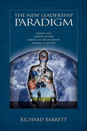 The New Leadership Paradigm de Richard Barrett