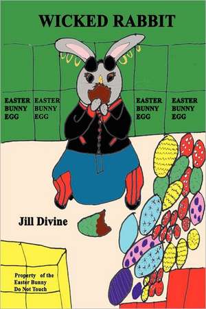 Wicked Rabbit de Jill Divine