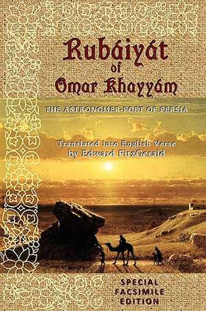 Rubiyt of Omar Khayym: Special Facsimile Edition de Keith Seddon