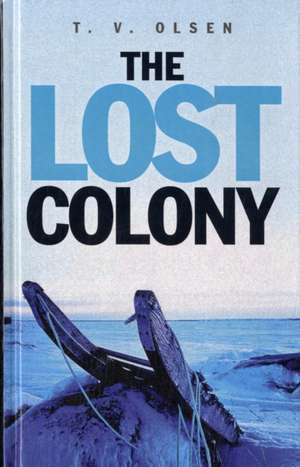 The Lost Colony de T. V. Olsen