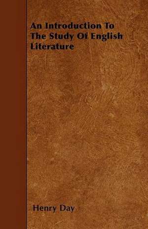 An Introduction To The Study Of English Literature de Henry Day