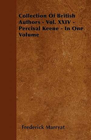 Collection Of British Authors - Vol. XXIV - Percival Keene - In One Volume de Frederick Marryat