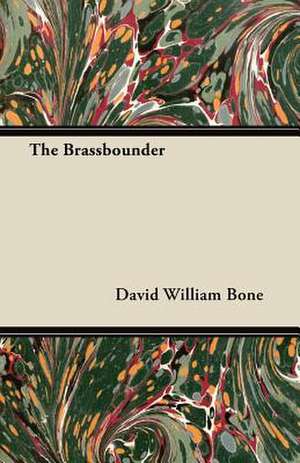 The Brassbounder de David William Bone