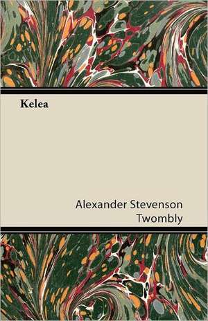 Kelea de Alexander Stevenson Twombly