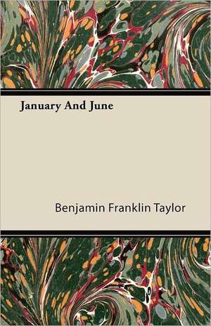 January And June de Benjamin Franklin Taylor