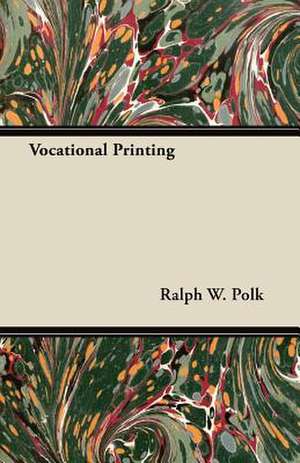 Vocational Printing de Ralph W. Polk