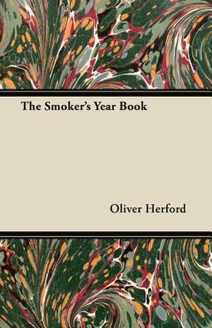 The Smoker's Year Book de Oliver Herford