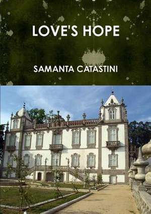 Love's Hope de Samanta Catastini