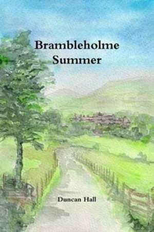 Brambleholme Summer de Duncan Hall