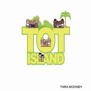 TOT ISLAND de TARA MOONEY