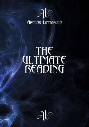 The Ultimate Reading de Aroldo Lattarulo