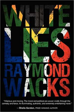 White Lies de Raymond Wacks