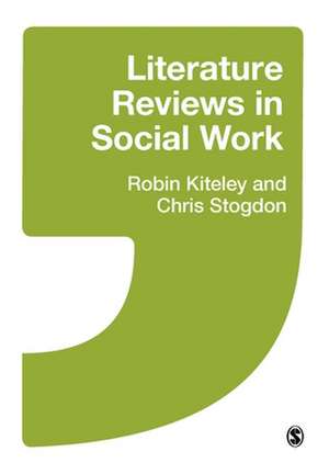 Literature Reviews in Social Work de Robin Kiteley