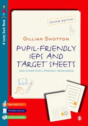 Pupil Friendly IEPs and Target Sheets: And Other Pupil-Friendly Resources de Gillian Shotton