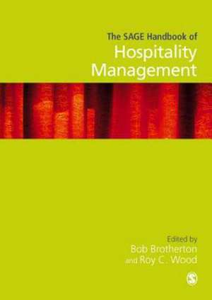 The SAGE Handbook of Hospitality Management de Roy C. Wood