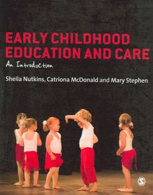 Early Childhood Education and Care: An Introduction de Sheila Nutkins