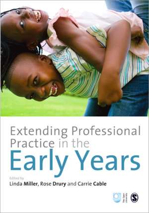 Extending Professional Practice in the Early Years de Linda Miller