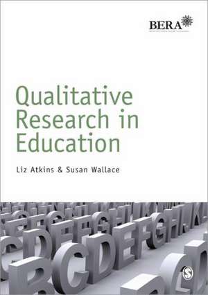 Qualitative Research in Education de Liz Atkins