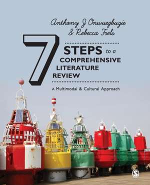 Seven Steps to a Comprehensive Literature Review: A Multimodal and Cultural Approach de Anthony J. Onwuegbuzie