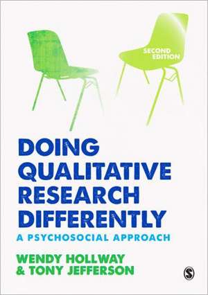 Doing Qualitative Research Differently: A Psychosocial Approach de Wendy Hollway