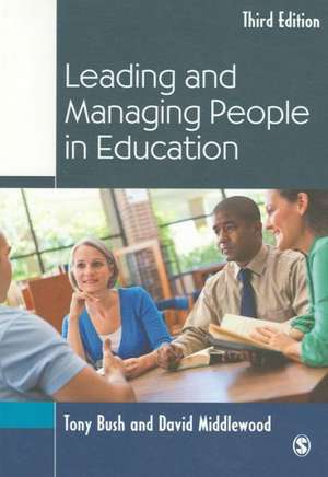 Leading and Managing People in Education de Tony Bush