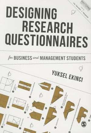 Designing Research Questionnaires for Business and Management Students de Yuksel Ekinci