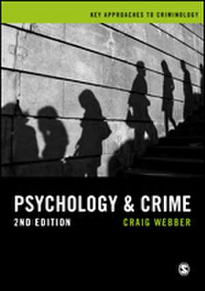 Psychology and Crime: A Transdisciplinary Perspective de Craig Webber