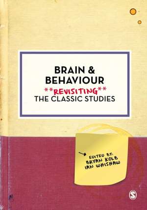 Brain and Behaviour: Revisiting the Classic Studies de Bryan Kolb