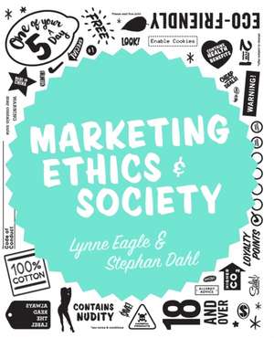 Marketing Ethics & Society de Lynne Eagle