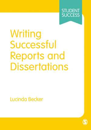 Writing Successful Reports and Dissertations de Lucinda Becker