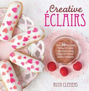 Creative Eclairs de Ruth Clemens