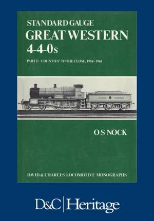 Standard Gauge Great Western 4-4-0s Part 2 de O. S. Nock