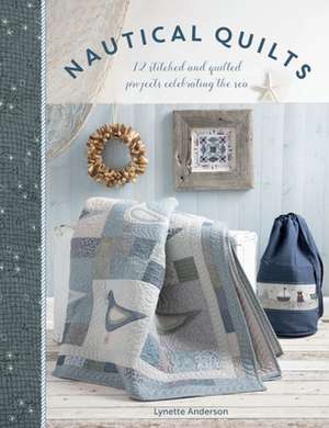 Nautical Quilts de Lynette Anderson