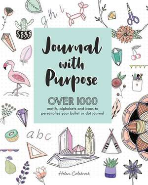 Journal with Purpose de Helen Colebrook