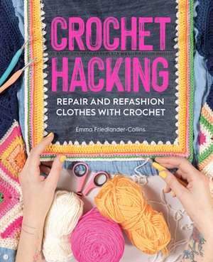 Crochet Hacking de Emma Friedlander-Collins