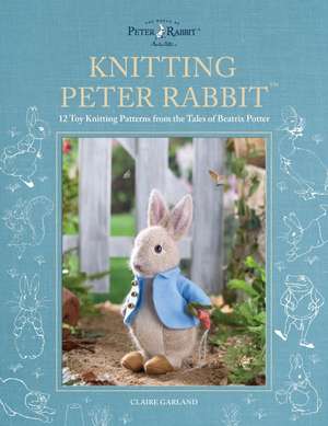 Knitting Peter Rabbit(TM) de Claire Garland