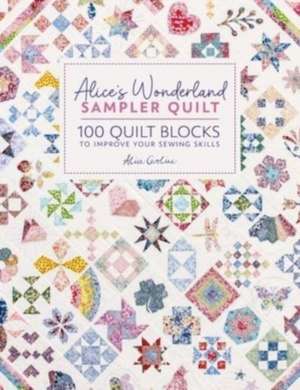 Alice's Wonderland Sampler Quilt de Alice Caroline