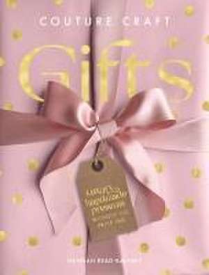 Couture Craft Gifts de Hannah Read-Baldrey