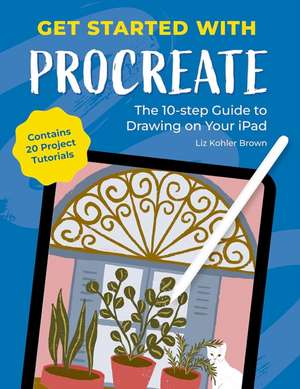 Get Started with Procreate de Liz Kohler Brown