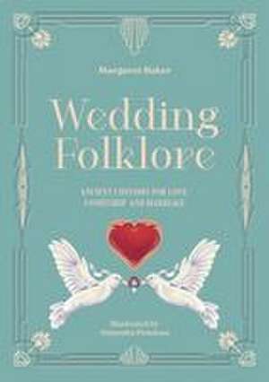 Wedding Folklore de Margaret Baker