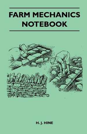 Farm Mechanics Notebook de H. J. Hine