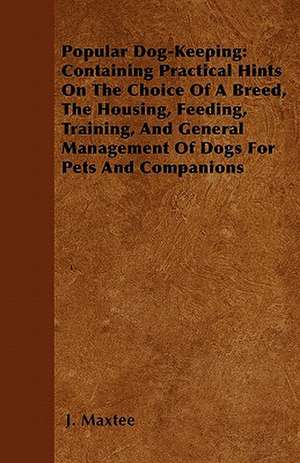 Popular Dog-Keeping de J. Maxtee