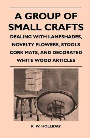 A Group Of Small Crafts - Dealing With Lampshades, Novelty Flowers, Stools Cork Mats, And Decorated White Wood Articles de R. W. Holliday